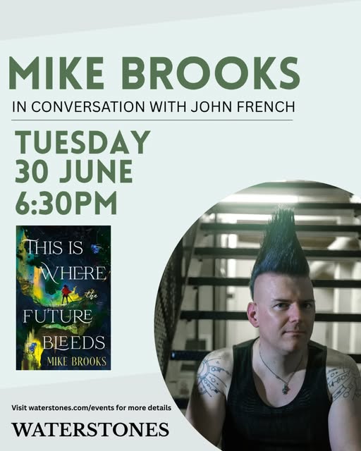 This is Where the Future Bleeds - A Conversation with Mike Brooks at Waterstones Nottingham
